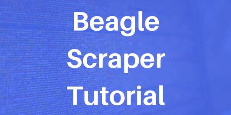 Beagle Scraper Tutorial – How to scrape e-commerce websites and modify the scraper