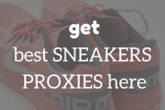 Get best sneaker proxies and bots in 2018