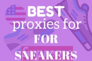 Where To Get The Best Proxies For Sneakers