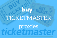 Buy Ticketmaster Proxies From These Top Providers