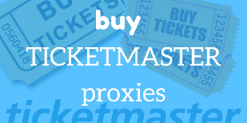 Buy Ticketmaster Proxies From These Top Providers
