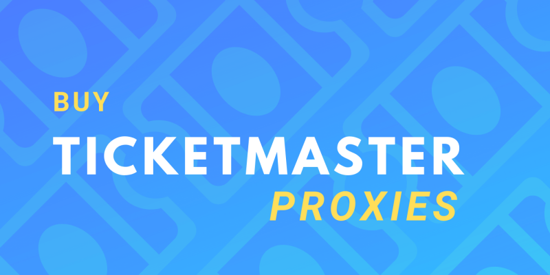 Buy Ticketmaster Proxies From These Top Providers