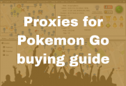 Proxies for Pokemon Go – Complete buying guide