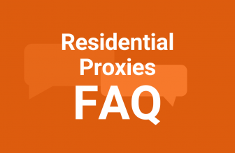 Questions To Ask Before Buying Residential Proxies (And After) – FAQ