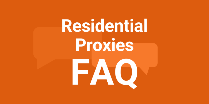 Questions To Ask Before Buying Residential Proxies (And After) – FAQ