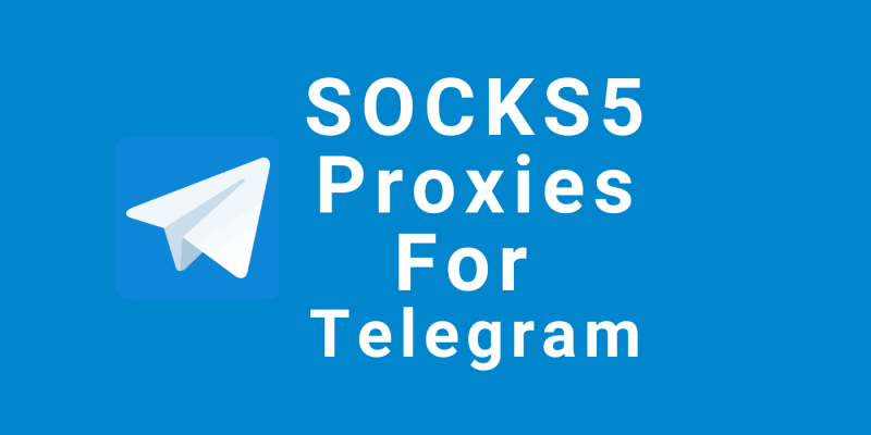 Best SOCKS5 Proxies For Telegram – Complete Tutorial